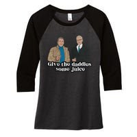 Give The Daddies Some Juice Funny Women's Tri-Blend 3/4-Sleeve Raglan Shirt