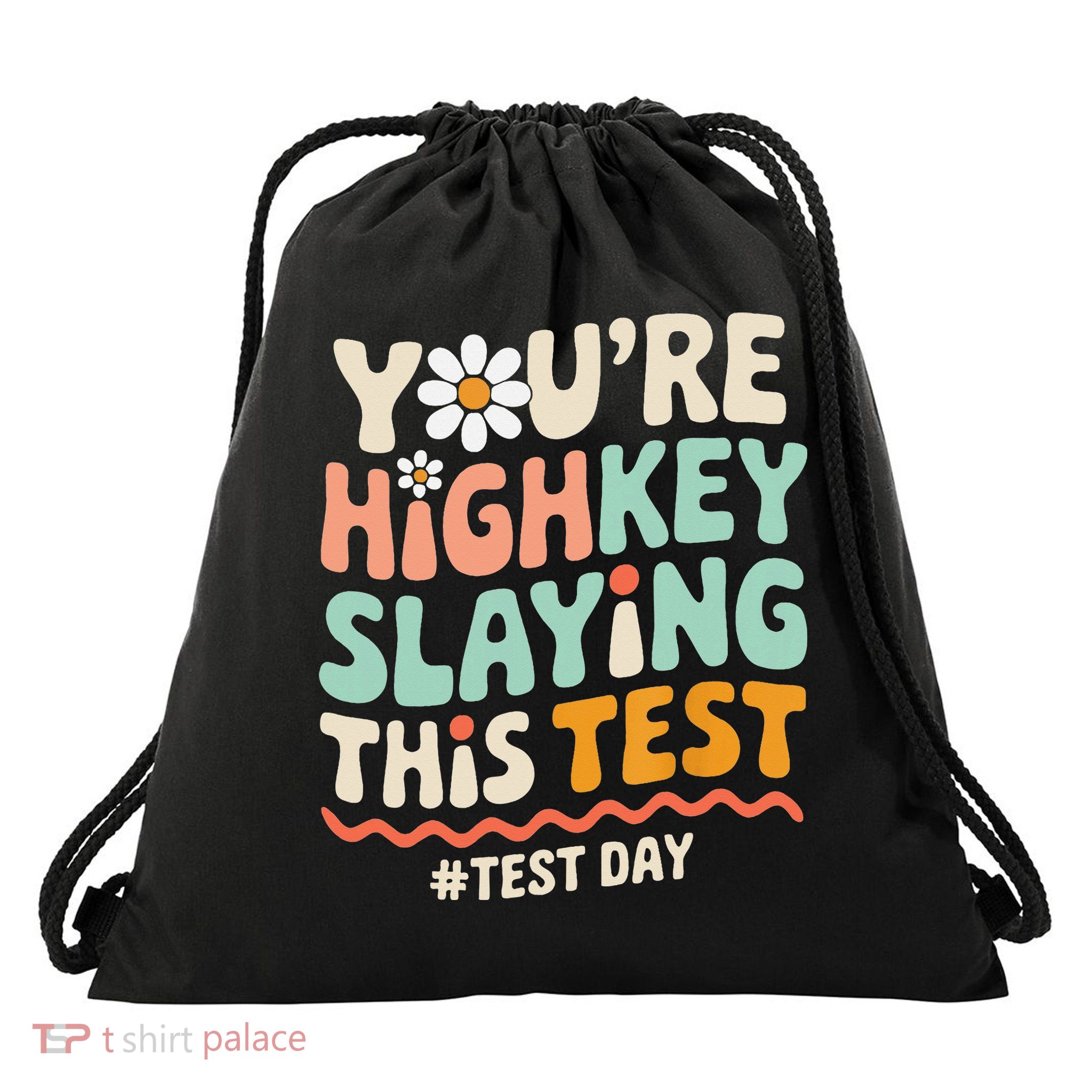Groovy Test Day Youre Highkey Slaying This Test Teacher Drawstring Bag