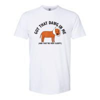 Got That Dawg In Me And Theyre Very Sleepy Softstyle CVC T-Shirt