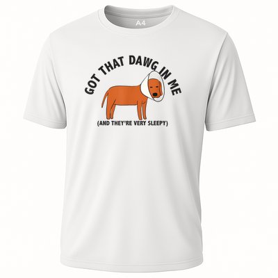 Got That Dawg In Me And Theyre Very Sleepy Cooling Performance Crew T-Shirt