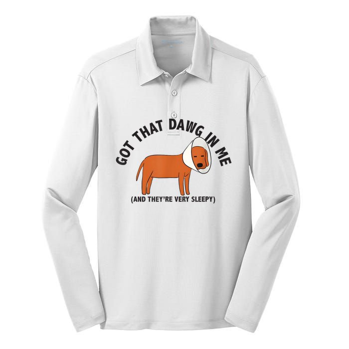 Got That Dawg In Me And Theyre Very Sleepy Silk Touch Performance Long Sleeve Polo