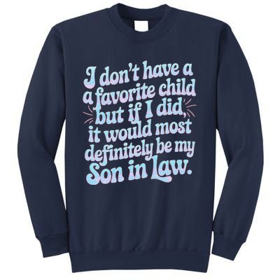 Groovy Tie Die I DonT Have A Favorite Child Son In Law Sweatshirt