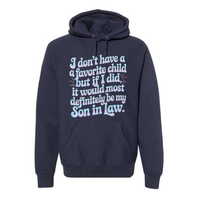 Groovy Tie Die I DonT Have A Favorite Child Son In Law Premium Hoodie