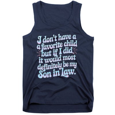 Groovy Tie Die I DonT Have A Favorite Child Son In Law Tank Top