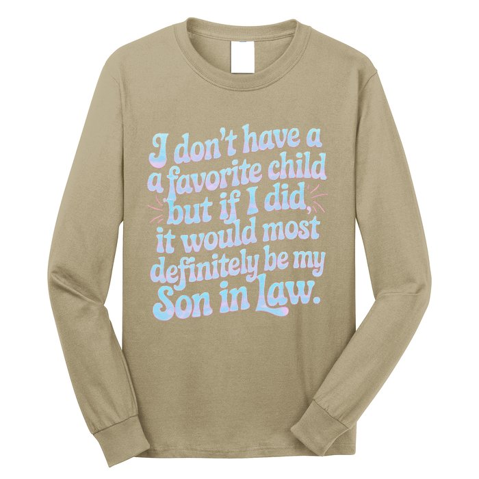 Groovy Tie Die I DonT Have A Favorite Child Son In Law Long Sleeve Shirt