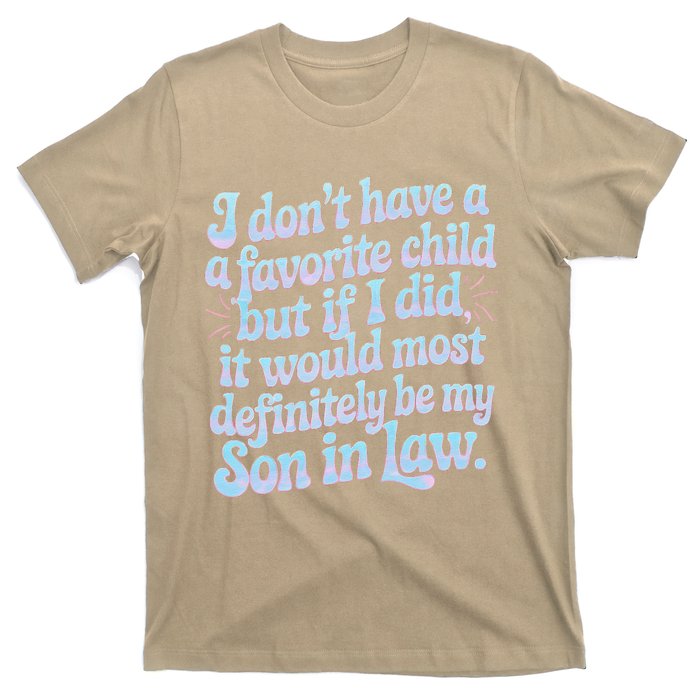 Groovy Tie Die I DonT Have A Favorite Child Son In Law T-Shirt