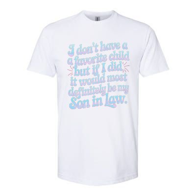 Groovy Tie Die I DonT Have A Favorite Child Son In Law Softstyle CVC T-Shirt