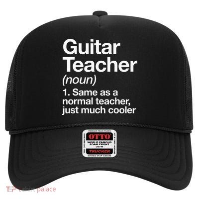 Guitar Teacher Definition Funny Musician Music High Crown Mesh Back Trucker Hat
