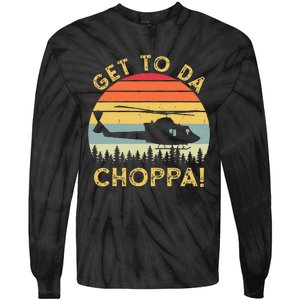 Get To Da Choppa Funny Meme Tie-Dye Long Sleeve Shirt