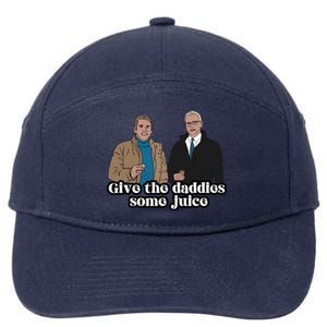 Give The Daddies Some Juice Funny For ManS And WomanS 7-Panel Snapback Hat