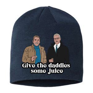 Give The Daddies Some Juice Funny For ManS And WomanS Sustainable Beanie