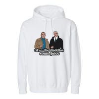 Give The Daddies Some Juice Funny For ManS And WomanS Garment-Dyed Fleece Hoodie