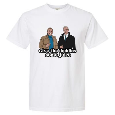 Give The Daddies Some Juice Funny For ManS And WomanS Garment-Dyed Heavyweight T-Shirt