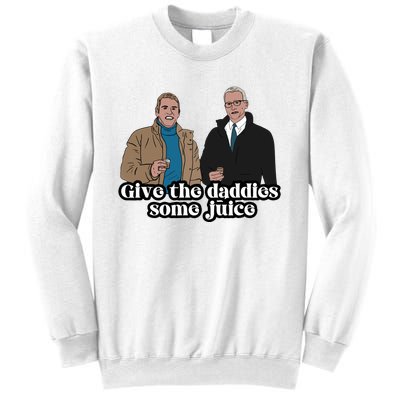 Give The Daddies Some Juice Funny For ManS And WomanS Sweatshirt