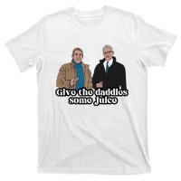 Give The Daddies Some Juice Funny For ManS And WomanS T-Shirt