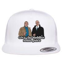 Give The Daddies Some Juice Funny For ManS And WomanS Flat Bill Trucker Hat