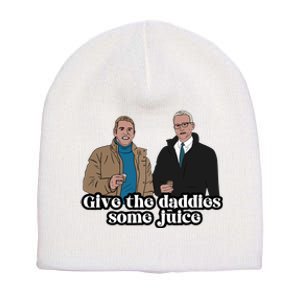 Give The Daddies Some Juice Funny For ManS And WomanS Short Acrylic Beanie