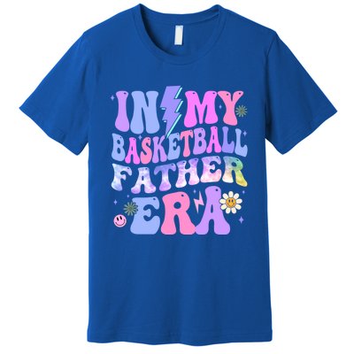 Groovy Tie Dye In My Basketball Father Era Gift Premium T-Shirt