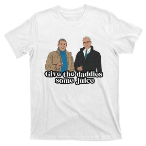 Give The Daddies Some Juice T-Shirt