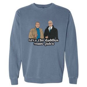 Give The Daddies Some Juice Funny Garment-Dyed Sweatshirt