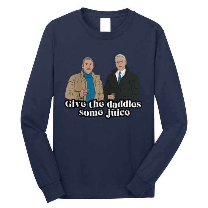 Give The Daddies Some Juice Funny Long Sleeve Shirt