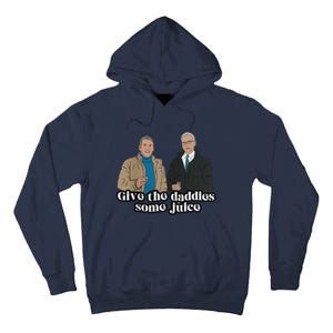 Give The Daddies Some Juice Funny Tall Hoodie