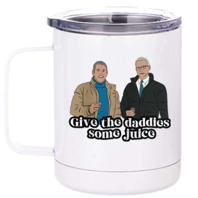 Give The Daddies Some Juice Funny 12 oz Stainless Steel Tumbler Cup