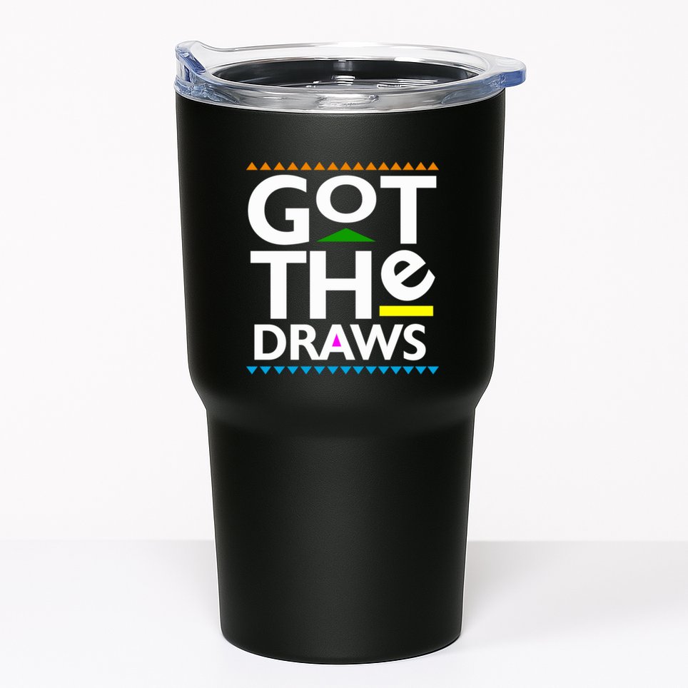 Got The Draws Tumbler