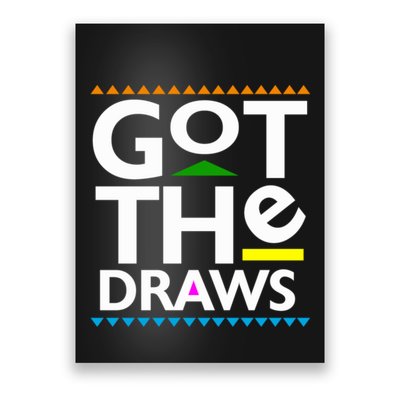 Got The Draws Poster