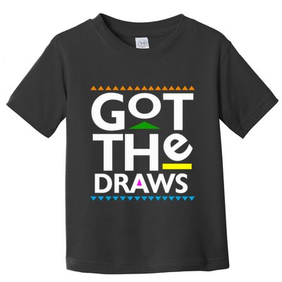 Got The Draws Toddler T-Shirt