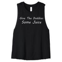 Give The Daddies Some Juice Funny Women's Racerback Cropped Tank