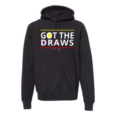 Got The Draws 90s Premium Hoodie