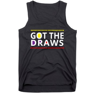 Got The Draws 90s Tank Top