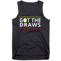 Got The Draws 90s Tank Top