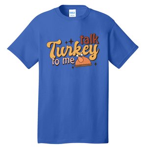 Groovy Thanksgiving Day Family Matching Talk Turkey To Me Gift Tall T-Shirt