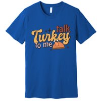 Groovy Thanksgiving Day Family Matching Talk Turkey To Me Gift Premium T-Shirt