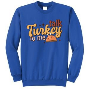 Groovy Thanksgiving Day Family Matching Talk Turkey To Me Gift Tall Sweatshirt