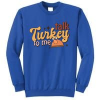 Groovy Thanksgiving Day Family Matching Talk Turkey To Me Gift Tall Sweatshirt