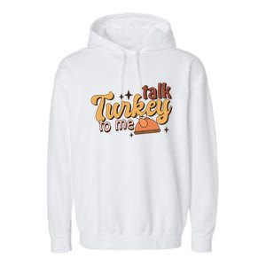 Groovy Thanksgiving Day Family Matching Talk Turkey To Me Gift Garment-Dyed Fleece Hoodie