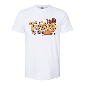 Groovy Thanksgiving Day Family Matching Talk Turkey To Me Gift Softstyle CVC T-Shirt