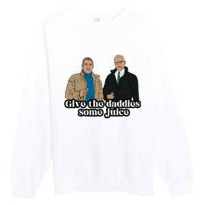 Give The Daddies Some Juice Premium Crewneck Sweatshirt