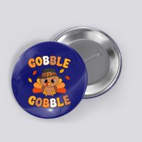 Gobble Turkey Day Happy Thanksgiving Button