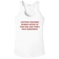 Getting Touched During Seven Up Was The Last Time I Left Something Ladies PosiCharge Competitor Racerback Tank