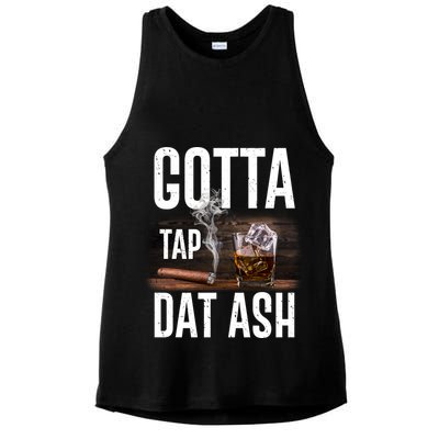 Gotta Tap Dat Ash Cigar And Whiskey Ladies PosiCharge Tri-Blend Wicking Tank