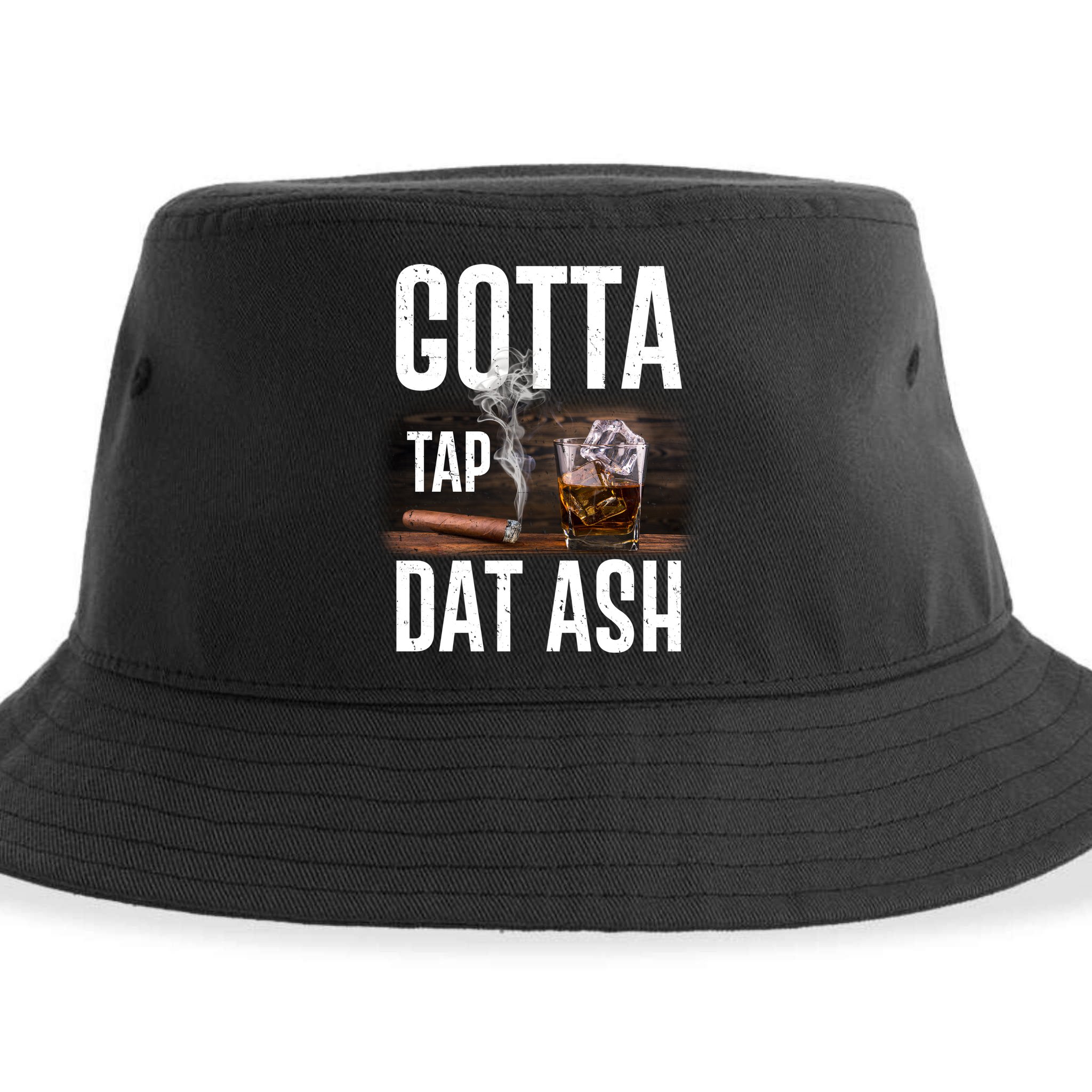 Gotta Tap Dat Ash Cigar And Whiskey Sustainable Bucket Hat