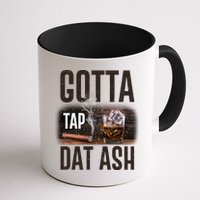 Gotta Tap Dat Ash Cigar And Whiskey Mug