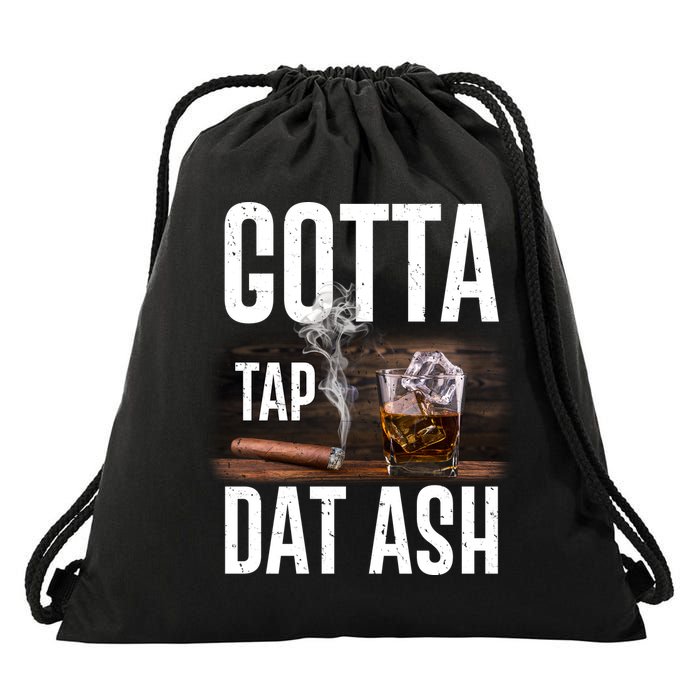 Gotta Tap Dat Ash Cigar And Whiskey Drawstring Bag