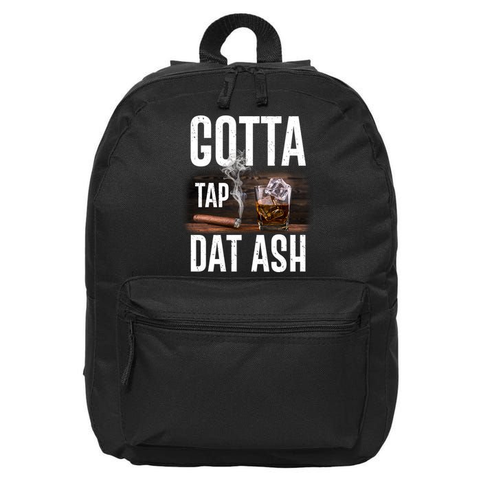 Gotta Tap Dat Ash Cigar And Whiskey 16 in Basic Backpack
