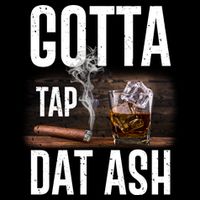 Gotta Tap Dat Ash Cigar And Whiskey 16 in Basic Backpack