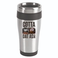 Gotta Tap Dat Ash Cigar And Whiskey 16oz Travel Tumbler